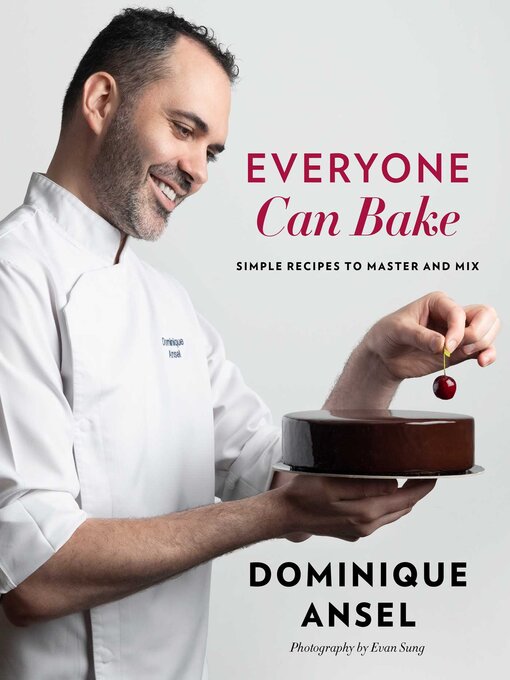 Title details for Everyone Can Bake by Dominique Ansel - Available
